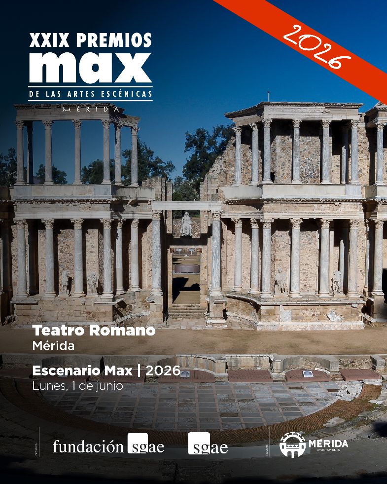 La Gala de los Premios Max 2026 se celebrarán en el Teatro Romano de Mérida La Gala de los Premios Max 2026 se celebrarán en el Teatro Romano de Mérida