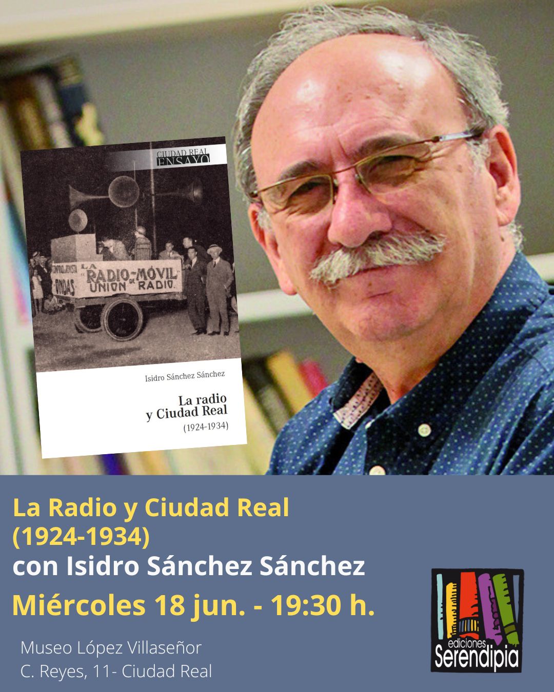El historiador Isidro Sánchez presenta este miércoles el libro 'La Radio y Ciudad Real (1924-1934)' El historiador Isidro Sánchez presenta este miércoles el libro 'La Radio y Ciudad Real (1924-1934)'