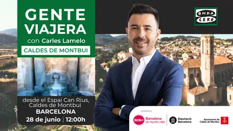Descubre Caldes de Montbui con ‘Gente viajera’, una de las villas termales más antiguas de Cataluña Descubre Caldes de Montbui con ‘Gente viajera’, una de las villas termales más antiguas de Cataluña