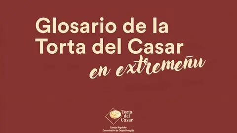 La D.O.P Torta del Casar celebra el Día de Extremadura con un glosario del queso en estremeñu La D.O.P Torta del Casar celebra el Día de Extremadura con un glosario del queso en estremeñu