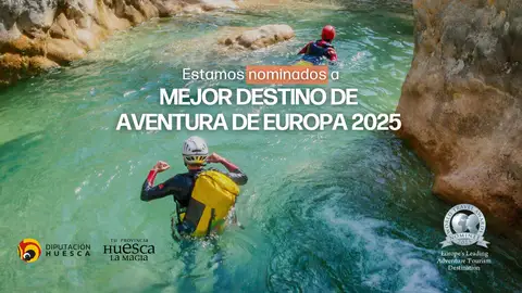 “Tu provincia Huesca La Magia” nominada como mejor destino europeo de aventura 2025 “Tu provincia Huesca La Magia” nominada como mejor destino europeo de aventura 2025
