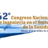 Málaga acogerá el 42º Congreso Nacional de Ingeniería en el Sector de la Sanidad que reunirá a más de 60 ponentes, 1500 asistentes y 130 empresas