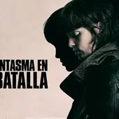 Imagen promocional de 'Un fantasma en la batalla' Imagen promocional de 'Un fantasma en la batalla'