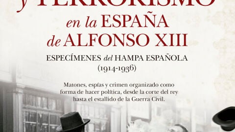 Pistoleros y terrorismo en la Espa&ntilde;a de Alfonso XIII