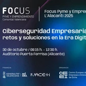 La importancia de proteger empresas y reforzar la ciberseguridad con Focus Pyme L’Alacantí 2025 La importancia de proteger empresas y reforzar la ciberseguridad con Focus Pyme L’Alacantí 2025