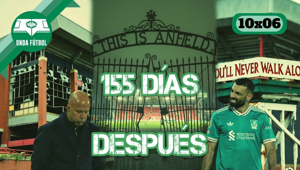 Onda Fútbol 10x06: 155 días después