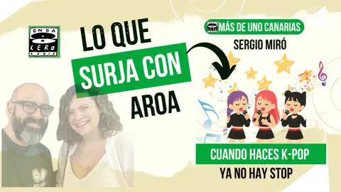 Lo qiue surja con Aroa K-Pop Lo qiue surja con Aroa K-Pop