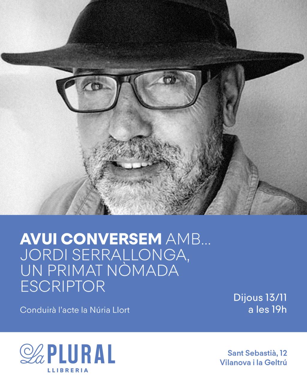 La Llibreria La Plural i l’Associació del Bontracte acullen a Vilanova el Llibre Fòrum amb l’activista científic i escriptor Jordi Serrallonga La Llibreria La Plural i l’Associació del Bontracte acullen a Vilanova el Llibre Fòrum amb l’activista científic i escriptor Jordi Serrallonga