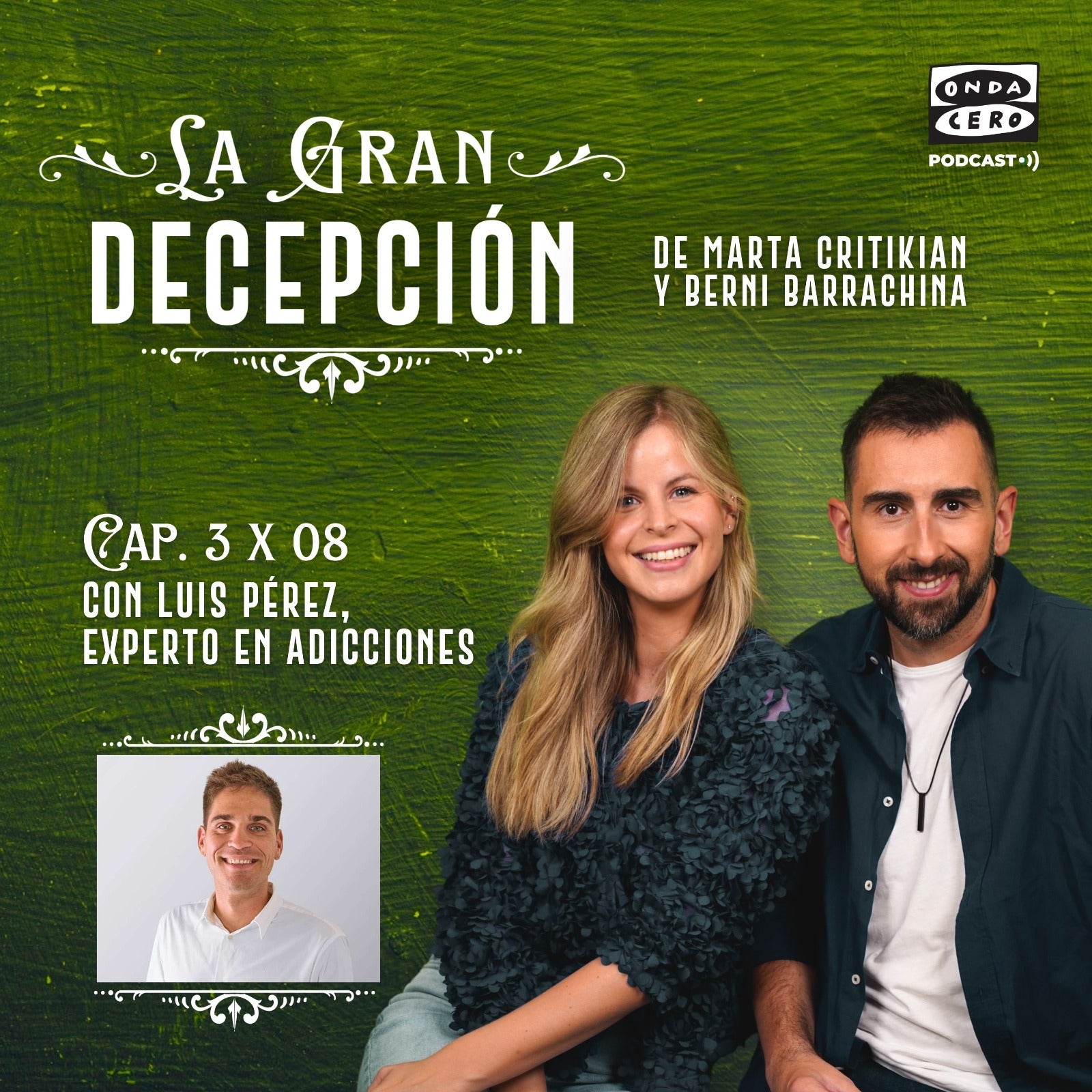 La gran decepción 3x08 - Luis Pérez, experto en adicciones episode artwork