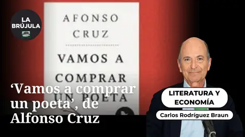 Literatura y economía: 'Vamos a comprar un poeta' de Alfonso Cruz Literatura y economía: 'Vamos a comprar un poeta' de Alfonso Cruz