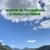 Història de l'ecologisme a Alzira i la Ribera
