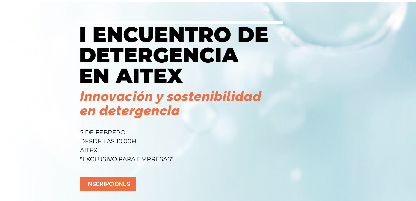 AITEX impulsa la innovación en detergencia y productos de limpieza desde la Comunitat Valenciana AITEX impulsa la innovación en detergencia y productos de limpieza desde la Comunitat Valenciana