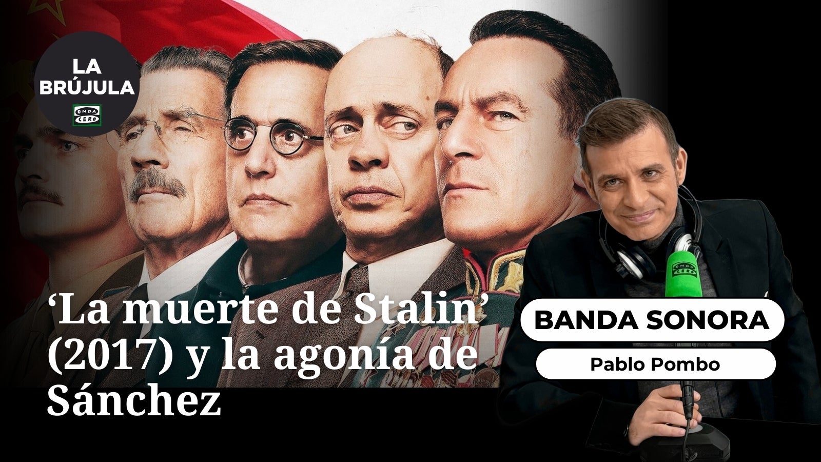 Banda sonora: 'La muerte de Stalin' y la agonía de Sánchez Banda sonora: 'La muerte de Stalin' y la agonía de Sánchez