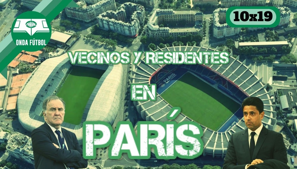 Onda Fútbol 10x19: Vecinos y residentes en París