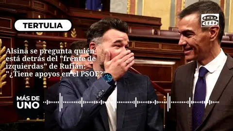Alsina se pregunta quién está detrás del "frente de izquierdas" de Rufián: "¿Tiene apoyos en el PSOE?" Alsina se pregunta quién está detrás del "frente de izquierdas" de Rufián: "¿Tiene apoyos en el PSOE?"
