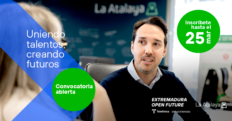 Arranca la XV edición del programa de aceleración de startups Extremadura Open Future Arranca la XV edición del programa de aceleración de startups Extremadura Open Future