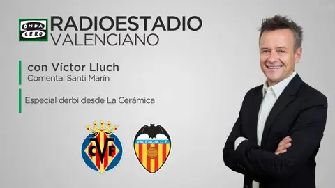 Este domingo vive el derbi autonómico entre Villarreal y Valencia desde La Cerámica en el Radioestadio Valenciano Este domingo vive el derbi autonómico entre Villarreal y Valencia desde La Cerámica en el Radioestadio Valenciano