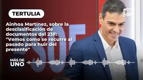 Ainhoa Martínez, sobre la desclasificación de documentos del 23F: "Vemos como se recurre al pasado para huir del presente" Ainhoa Martínez, sobre la desclasificación de documentos del 23F: "Vemos como se recurre al pasado para huir del presente"