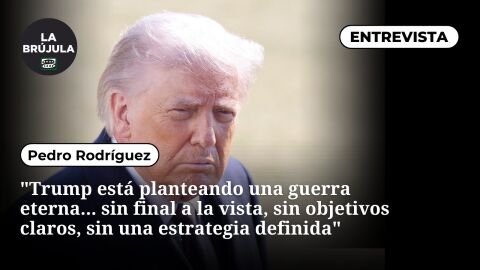 Pedro Rodr&iacute;guez, experto en Relaciones Internacionales, sobre el "nuevo" Donald Trump: "Trump est&aacute; planteando una guerra eterna... sin final a la vista, sin objetivos claros, sin una estrategia definida"