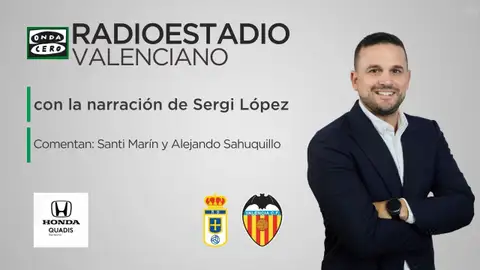 Este sábado sigue el Oviedo - Valencia en el Radioestadio Valenciano Este sábado sigue el Oviedo - Valencia en el Radioestadio Valenciano