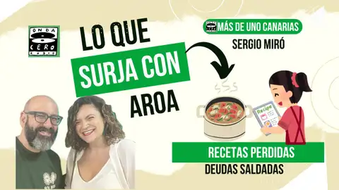 Lo que surja con Aroa Recetas Perdidas Lo que surja con Aroa Recetas Perdidas