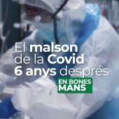 El malson de la Covid 6 anys després