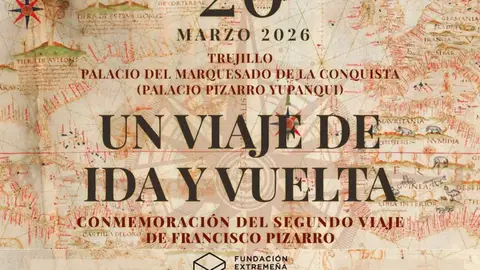 Extremadura conmemora el V Centenario del segundo viaje de Pizarro a Perú con un encuentro en Trujillo el 26 de marzo Extremadura conmemora el V Centenario del segundo viaje de Pizarro a Perú con un encuentro en Trujillo el 26 de marzo