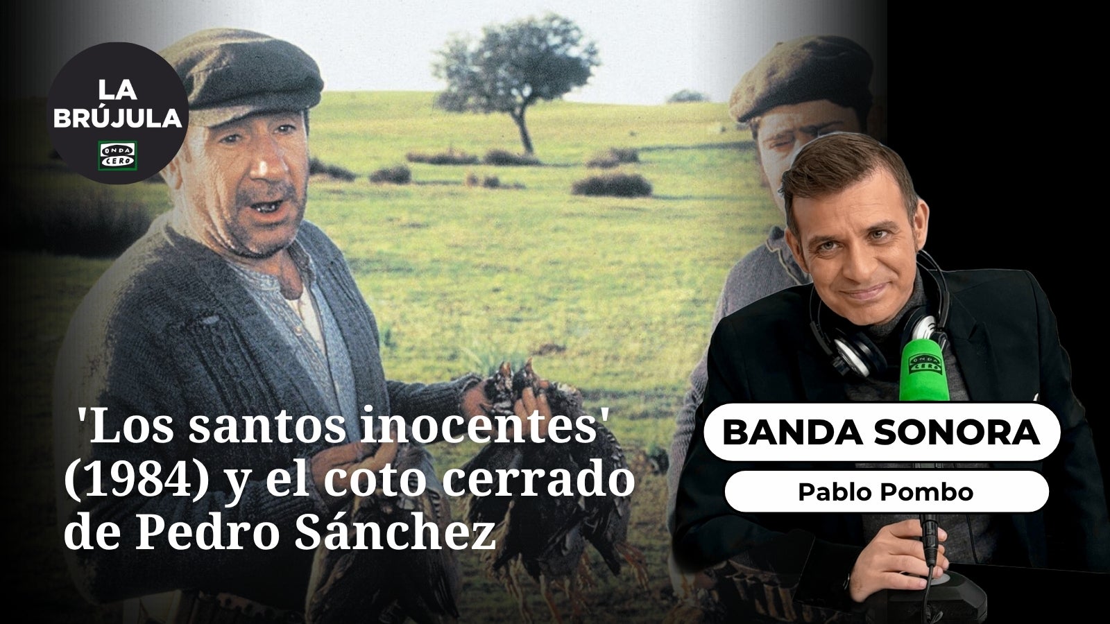 Banda sonora: 'Los santos inocentes' (1984) y el coto cerrado de Pedro Sánchez