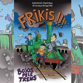 Frikis, bojos pel tren! Frikis, bojos pel tren!