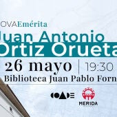 El ciclo “Nova Emérita” ofrece la conferencia de Juan Antonio Ortiz Orueta