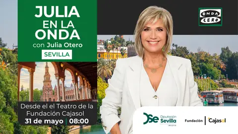 Programa especial de Julia en la onda desde Fundación Cajasol en Sevilla Programa especial de Julia en la onda desde Fundación Cajasol en Sevilla