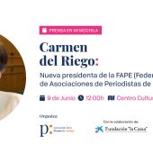La periodista Carmen del Riego clausura el 9 de junio la VIII edición de Prensa en mi mochila