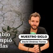 Nuestro siglo: Cuando el cambio climático irrumpió en nuestras vidas