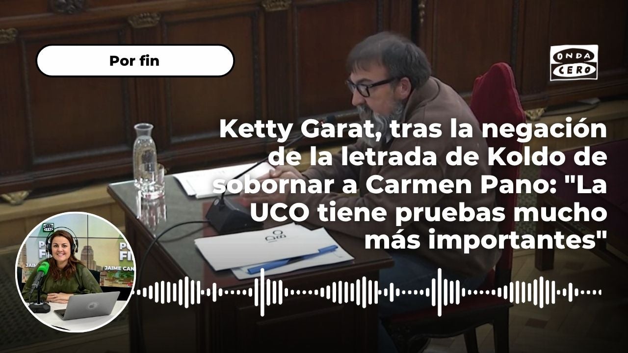 Ketty Garat, tras la negación de la letrada de Koldo de sobornar a Carmen Pano: "La UCO tiene pruebas mucho más importantes" Ketty Garat, tras la negación de la letrada de Koldo de sobornar a Carmen Pano: "La UCO tiene pruebas mucho más importantes"