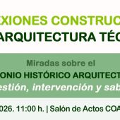 El ciclo ‘Reflexiones Constructivas de la Arquitectura Técnica’ pone el foco en la gestión y protección del patrimonio histórico