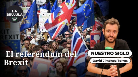 Nuestro siglo: El refer&eacute;ndum del Brexit
