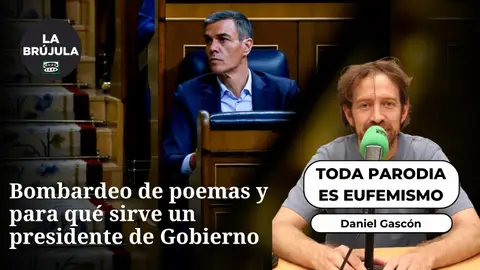 Toda parodia es eufemismo: Bombardeo de poemas, lobistas contra comisionistas y para qué sirve un presidente de Gobierno Toda parodia es eufemismo: Bombardeo de poemas, lobistas contra comisionistas y para qué sirve un presidente de Gobierno
