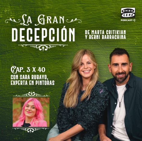 La gran decepción 3x40 - Sara Rubayo, experta en pintoras episode artwork