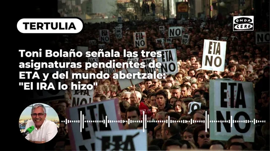 Toni Bolaño señala las tres asignaturas pendientes de ETA y del mundo abertzale: "El IRA lo hizo" Toni Bolaño señala las tres asignaturas pendientes de ETA y del mundo abertzale: "El IRA lo hizo"