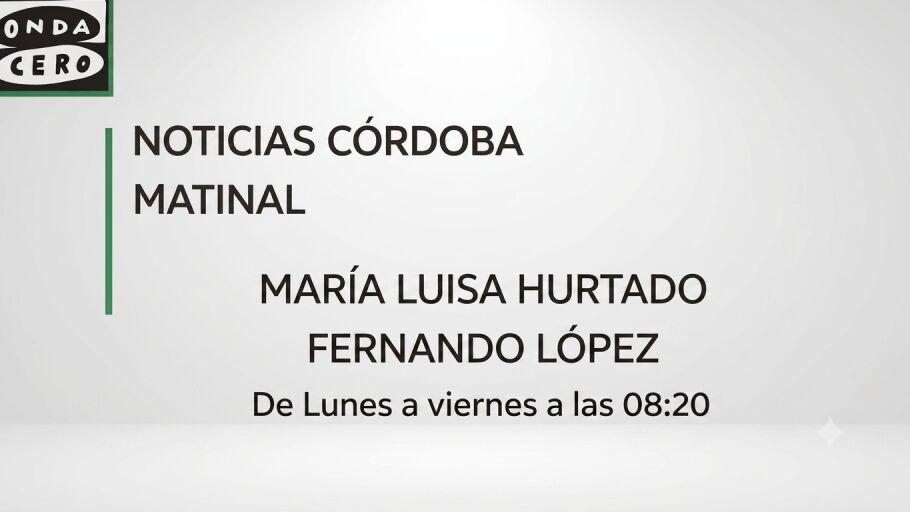Noticias C&oacute;rdoba matinal 10-07-26