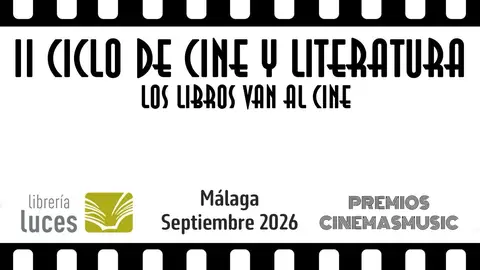 Málaga albergará el próximo mes de septiembre la II edición del Ciclo de Cine y Literatura «Los libros van al cine» Málaga albergará el próximo mes de septiembre la II edición del Ciclo de Cine y Literatura «Los libros van al cine»