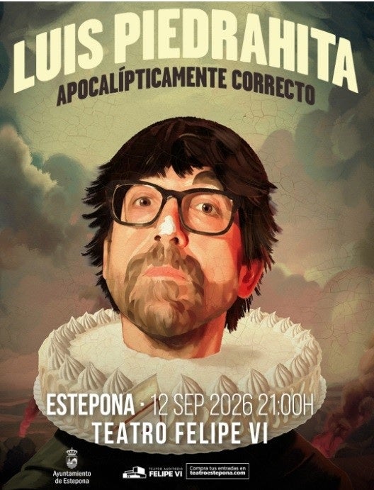 El humorista Luís Piedrahita presenta su último show, ‘Apocalípticamente correcto’, en el Teatro Auditorio Felipe VI El humorista Luís Piedrahita presenta su último show, ‘Apocalípticamente correcto’, en el Teatro Auditorio Felipe VI