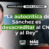Monólogo de Latorre: “La autocrítica de Sánchez es desacreditar al CNI y al Rey” Monólogo de Latorre: “La autocrítica de Sánchez es desacreditar al CNI y al Rey”