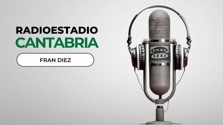 Radioestadio Cantabria con Fran D&iacute;ez