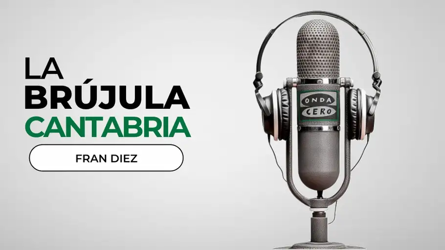 La Brújula de Cantabria con Fran Díez La Brújula de Cantabria con Fran Díez