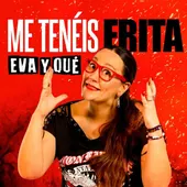Eva y Qué Eva y Qué