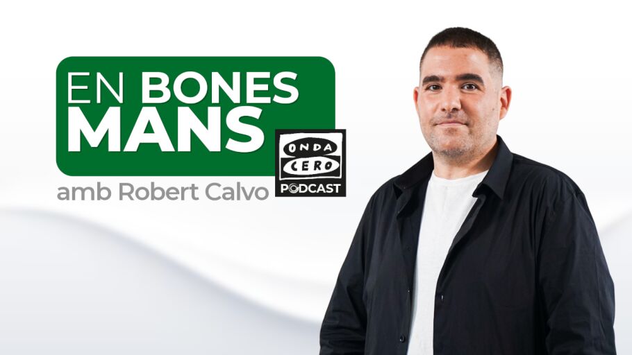 En Bones Mans, el podcast de salut d'Onda Cero Catalunya, amb Robert Calvo