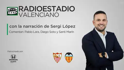 Sigue el Sevilla Vs Valencia desde el Sánchez Pizjuán en el Radioestadio Valenciano Sigue el Sevilla Vs Valencia desde el Sánchez Pizjuán en el Radioestadio Valenciano