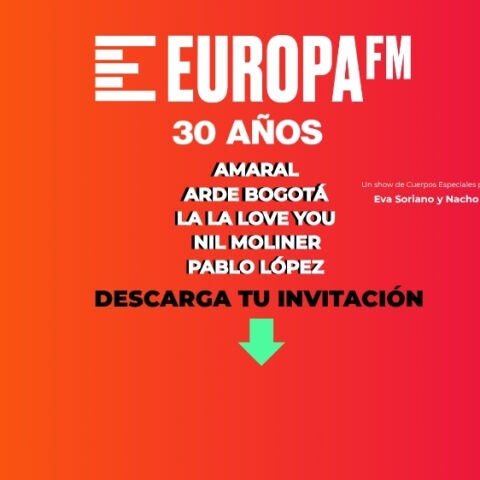 Consigue aquí tu invitación para la fiesta 30 años Europa FM