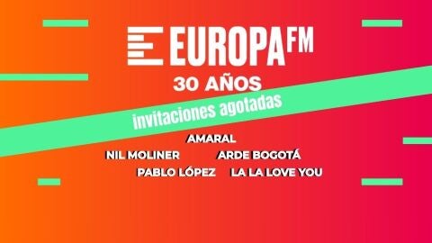 &iexcl;Han volado! Agotadas las invitaciones para la fiesta 30 a&ntilde;os Europa FM en solo una hora
